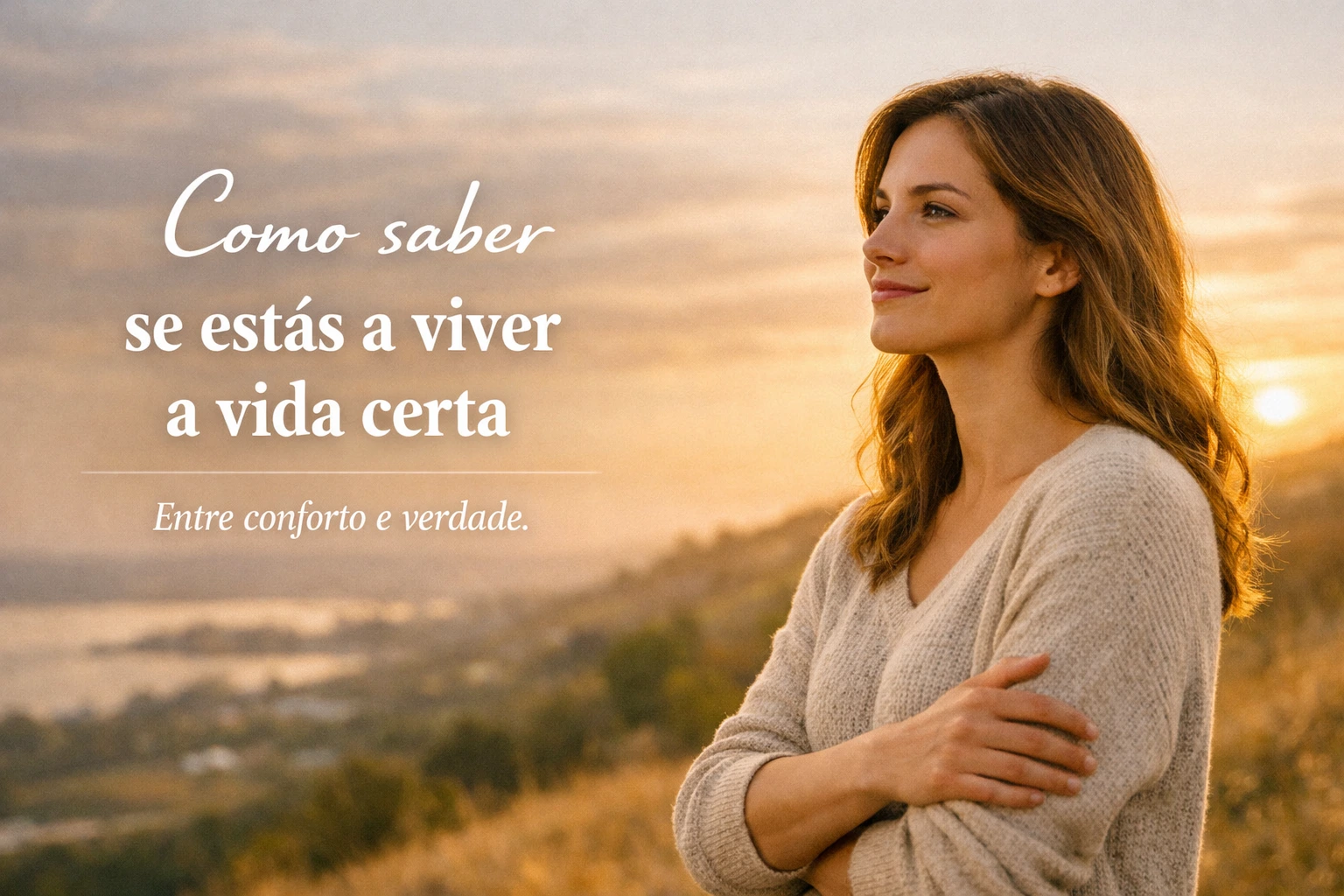 saber se estás a viver a vida certa